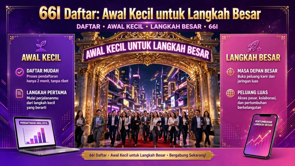 66I Daftar: Awal Kecil untuk Langkah Besar